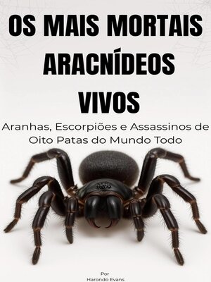 cover image of Os Mais Mortais Aracnídeos Vivos